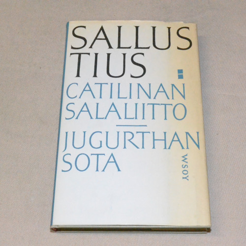 Sallustius Catilinan salaliitto / Jugurthan sota